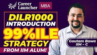 How to score 99%ile in DILR? DILR1000 for CAT 2024  DILR Strategy with Gautam Bawa