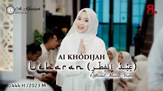 LEBARAN عِيْدُ الفِطْرِ - AI KHODIJAH OFFICIAL MUSIC VIDEO