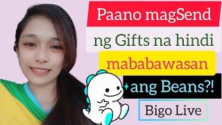 Bigo Live Paano magsend ng Gifts na hindi mababawasan ang beans sa bigo?  Beginners guide