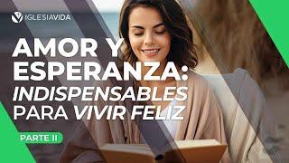 Amor y Esperanza Indispensables Para Vivir Feliz - Dr. Carlos Andrés Murr  Mensaje