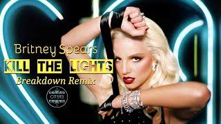 Britney Spears - Kill The Lights Breakdown Remix Prod. by Cits93