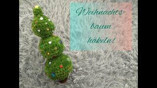 Weihnachtsbaum häkelnTannenbaum