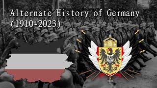 Alternate History of Germany - Every Year 1910-2023