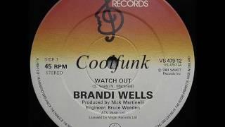 Brandi Wells - Watch Out 12 Ballad-Funk 1981