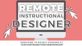 From Teacher to Trainer to Remote Instructional Designer