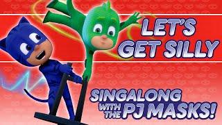 PJ Masks Singalong -  Lets Get Silly  10 mins