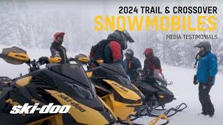 2024 Trail & Crossover Lineup Media Testimonials  Ski-Doo