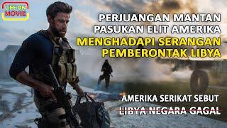 KISAH NYATA  WILAYAH PALING BERBAHAYA DI BUMI  ALUR FILM 13 HOURS 2016