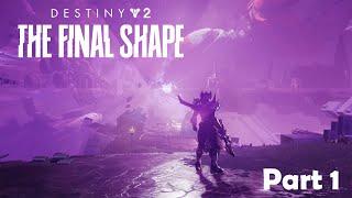 Destiny 2 - The Final Shape Solo Legendary Campaign Part 1 - Transmigration