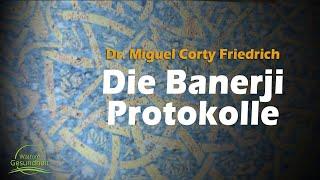 Die Banerji-Protokolle in der medizinischen Praxis gegen Krebs - Dr. Miguel Corty Friedrich - Teil 1