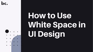 How to Use White Space in UI Design UI Principles Series