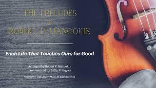 Each Life That Touches Ours for Good - Hymn 293  Instrumental  J. Sagers Music