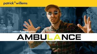 Patrick Explains AMBULANCE And Why Its Great