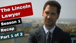 The Lincoln Lawyer Season 1 Recap Part 1 of 2