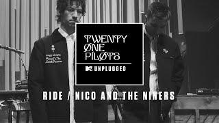 Twenty One Pilots - Ride  Nico And The Niners MTV Unplugged Official Audio