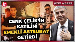 Sedat Pekeri tehdit eden Cenk Çelik cinayetinde çarpıcı detay Tetikçiyi emekli astsubay getirdi