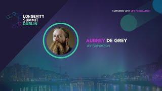 Longevity Enters the Mainstream What Next? - Aubrey de Grey at Longevity Summit Dublin 2024