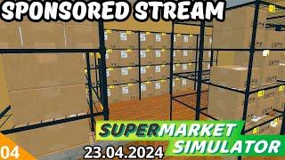 SUPERMARKET SIMULATOR  SPONSORED STREAM 23.04.24