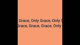 Only Grace by ENMC