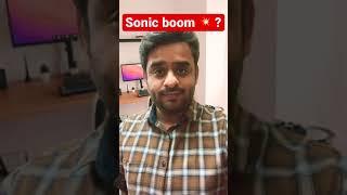 What is sonic boom ?  #shorts