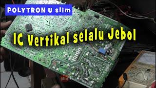 polytron slim IC Vertikal selalu Jebol