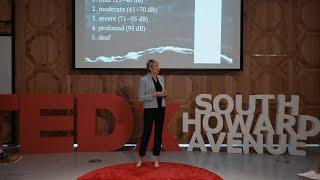 Deaf Not Dumb The Life-Saving Impact of Hearing Aids    Christy Vogel  TEDxSouthHowardAvenue