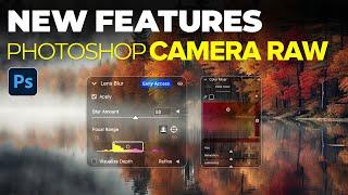 Photoshop Camera Raw NEW Features