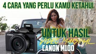 4 Cara Setting Camera Canon Eos M100 Untuk Hasil Videografi Yang Maksimal