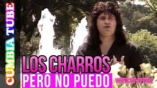 Los Charros -  Pero No Puedo   Video Oficial Cumbia Tube