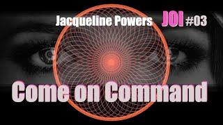 Come on command  Male Seduction JOI 03   Jacqueline Powers Hypnosis teaser