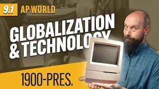 How TECHNOLOGY Made GLOBALIZATION Possible AP World History Review—Unit 9 Topic 1