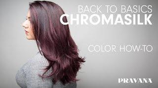 PRAVANA 180  ChromaSilk - Back to Basics Hair Color How-To