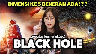 SEPUTAR BLACK HOLE - Lubang Hitam yang sangat kuat di luar angkasa