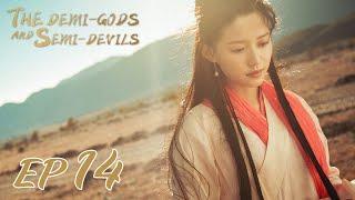 【ENG SUB】The Demi-Gods and Semi-Devils EP14 天龙八部 Tony Yang Bai Shu Zhang Tian Yang