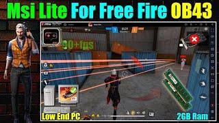 Msi App Player Best Version For Low End Pc - 2GB Ram No Graphics Card  Msi Lite For Free Fire OB43