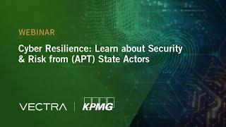 KPMG Cyber Resilience Learn about Security and Risk from APT Nation State Actors