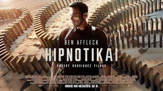 HIPNOTIKAI - įtemptas veiksmo trileris su Ben Affleck - kinuose nuo gegužės 12 d. anonsas