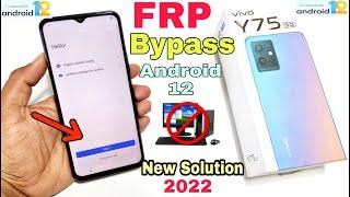 Vivo Y75 5g FRP Bypass Android 12  New Trick 2022  Vivo V2142 Google Account Bypass  Without Pc 