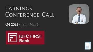 IDFC First Bank Ltd. V. Vaidyanathan  Q4 2024  Earnings Conference Call