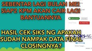 HASIL CEK SIKS NG 26 APRIL 2024 APAKAH SUDAH ADA FINAL CLOSING PKH TAHAP MEI JUNI?