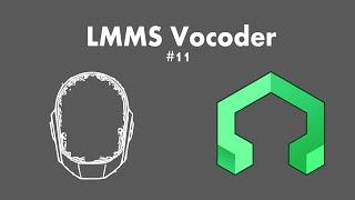 LMMS Tutorial 11 Vocoder