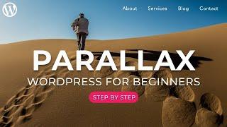 How to Make a Parallax WordPress Website - Step by Step for Beginners