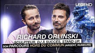RICHARD ORLINSKI  SCULPTEUR DJ À SUCCÈS STAND UP SON PARCOURS HORS DU COMMUN argent rumeurs