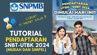 TUTORIAL PENDAFTARAN UTBK-SNBT 2024 SIMPEL DAN MUDAH