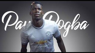 Paul Pogba  Ready For 20172018• Dont Let Me Down