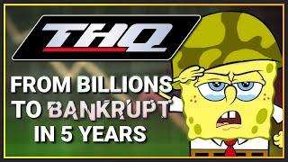 The Death of THQ From Billions to Bankrupt in 5 Years