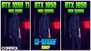 GTX 1050 Ti vs GTX 1650 gddr5 vs GTX 1650 gddr6 with i3-10100F  Control