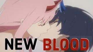 Darling in The FranXX AMV - New Blood