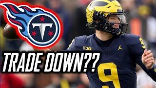 Should the Tennessee Titans trade DOWN in the 2024 NFL Draft??