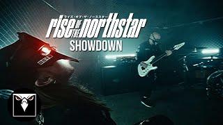 RISE OF THE NORTHSTAR - SHOWDOWN Official Music Video